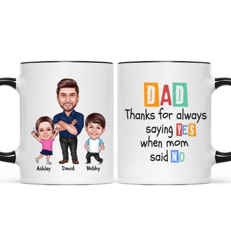 Dad Thanks For Always Saying Yes Caricature Style Personalized Mug