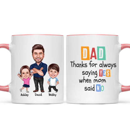 Dad Thanks For Always Saying Yes Caricature Style Personalized Mug