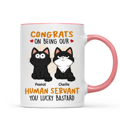 Congrats On Being My Human Servant Funny Cat Expression Personalized Mug