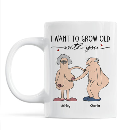 Want To Grow Old With You Funny Old Couple Anniversary Keepsake Gift Personalized Mug