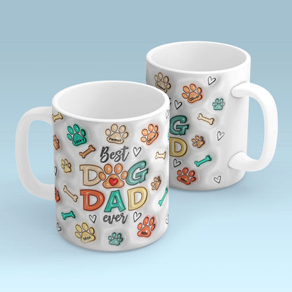 Best Dog Dad Ever 3D Inflated Printed Personalized Mug