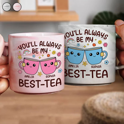 You'll Always Be My Best-Tea Friends - Personalized Marble Mug