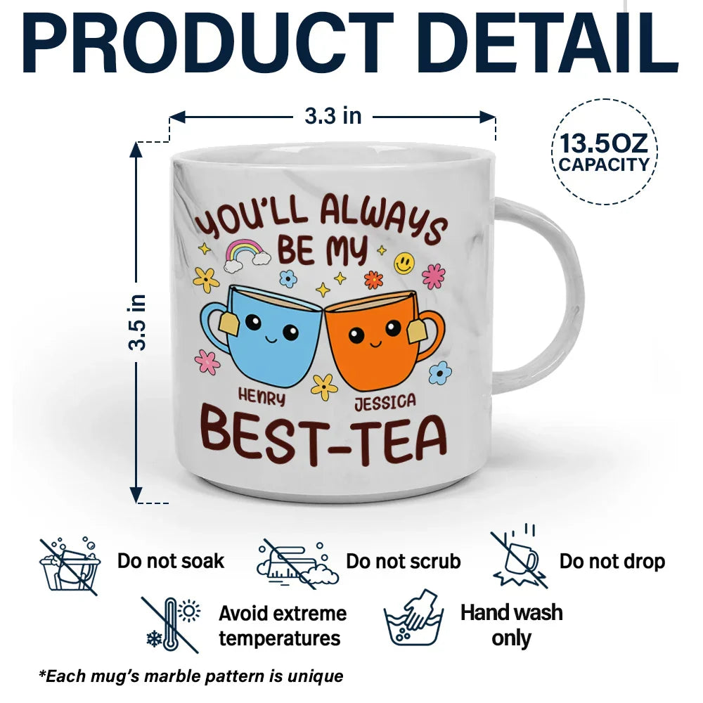 You'll Always Be My Best-Tea Friends - Personalized Marble Mug
