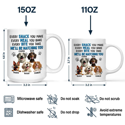 Every Snack You Make Dog - Personalized Mug