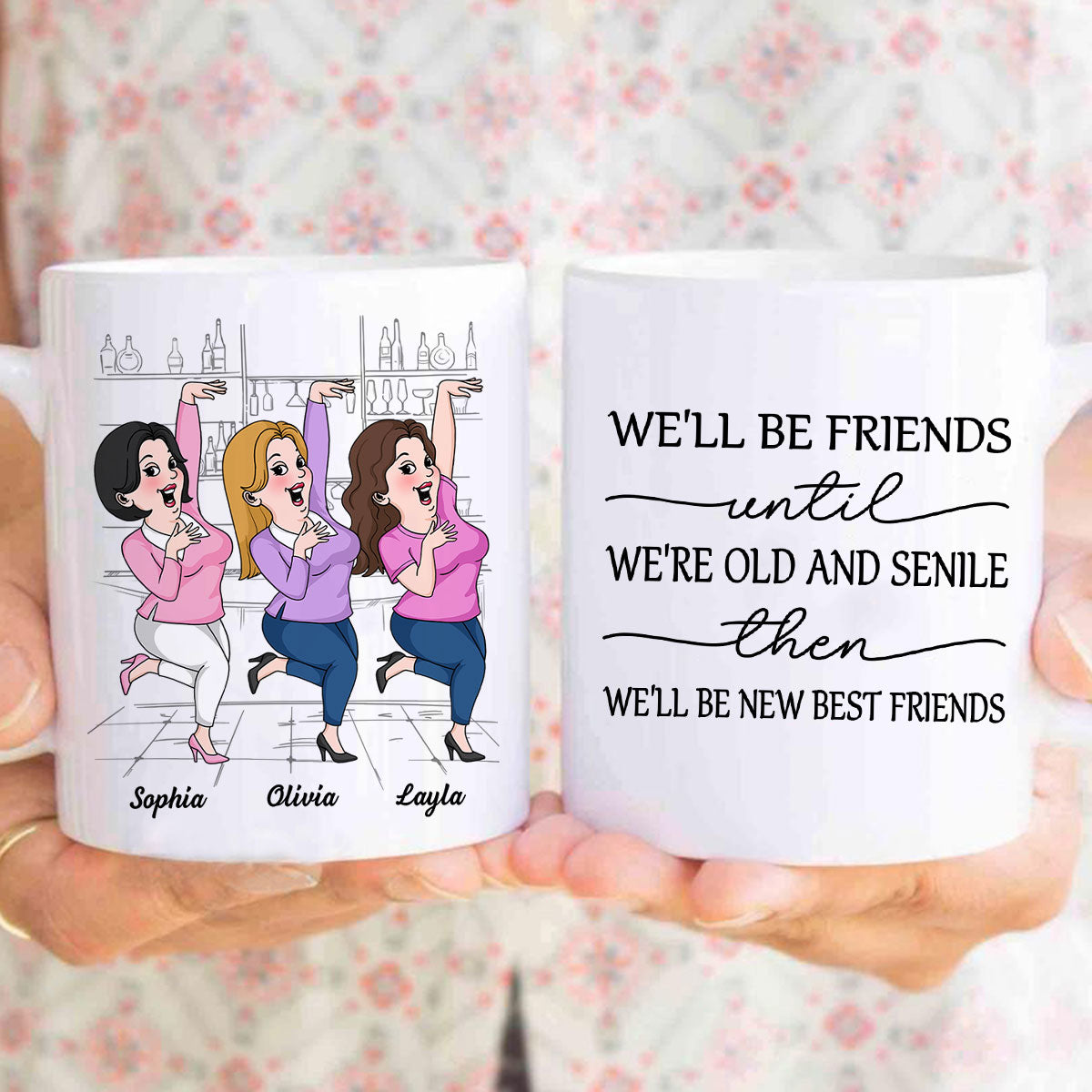 We'll Be Friends Until We're Old And Senile Funny Cartoon Besties Personalized Mug