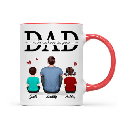 Dad We Love You Personalized Mug, Gift For Dad, Husband
