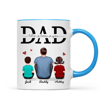 Dad We Love You Personalized Mug, Gift For Dad, Husband