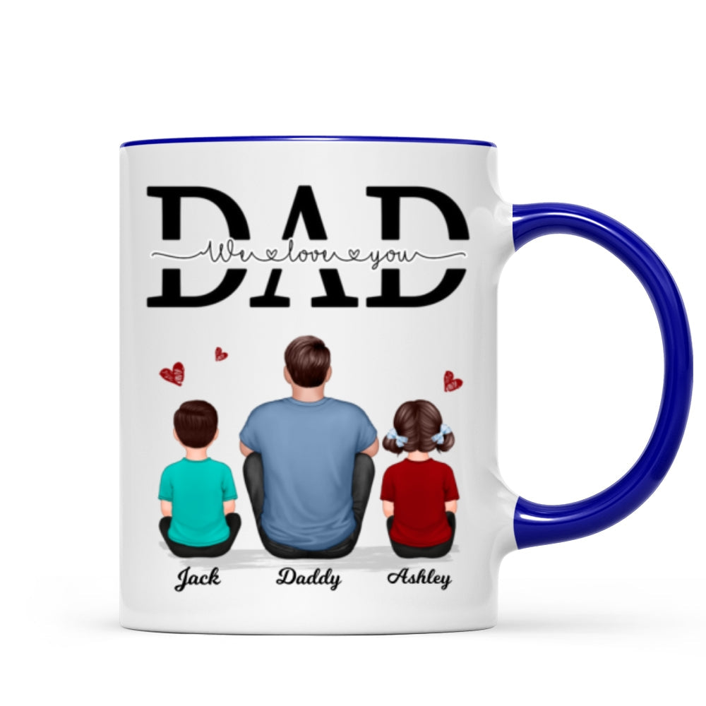 Dad We Love You Personalized Mug, Gift For Dad, Husband