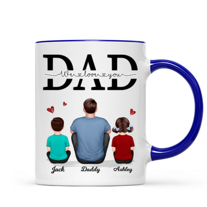 Dad We Love You Personalized Mug, Gift For Dad, Husband