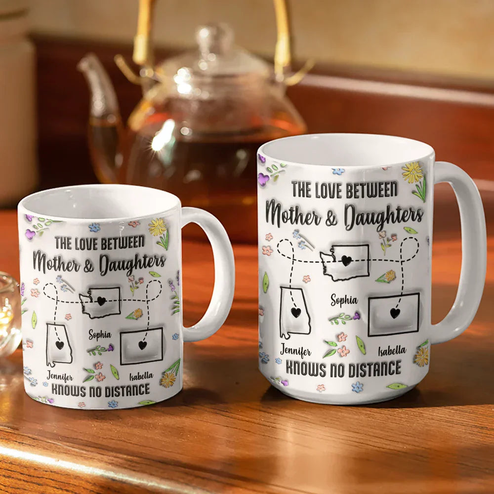 The Love Between Mother & Daughter State - 3D Inflated Effect Printed Mug, Personalized White Edge-to-Edge Mug