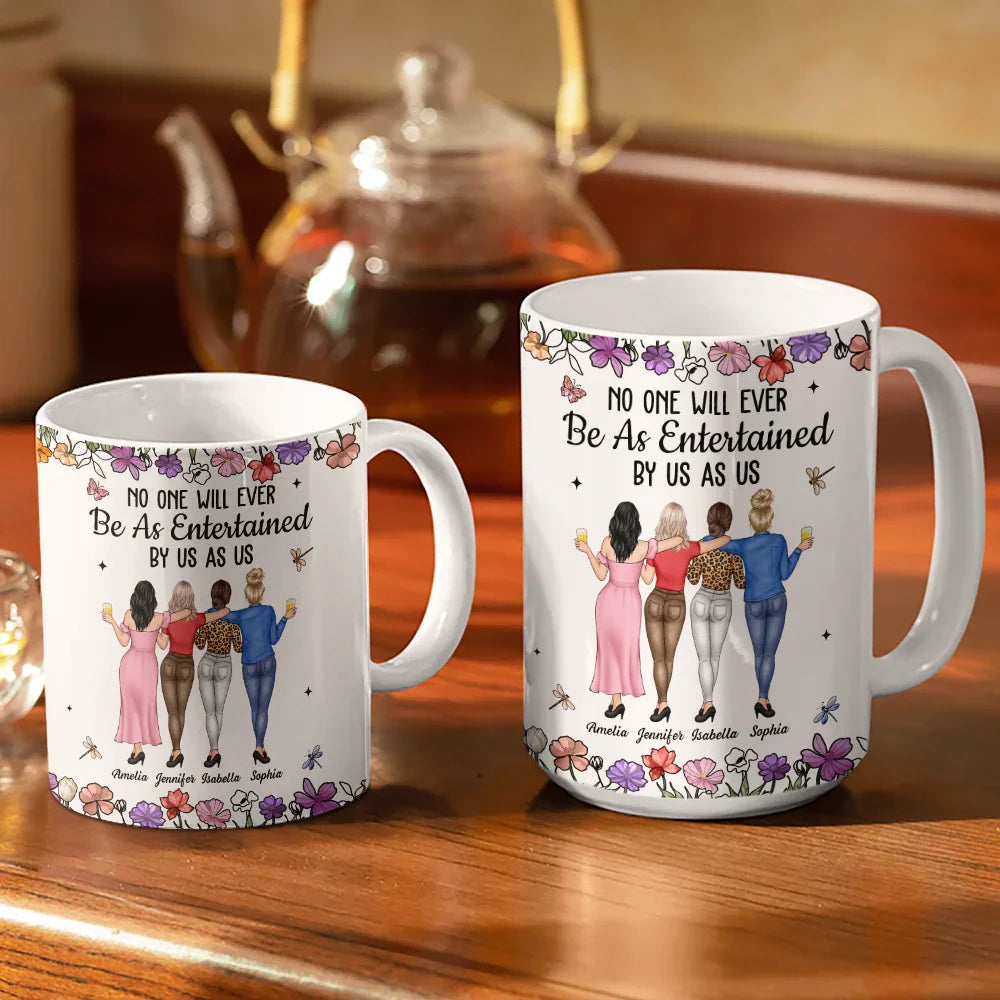 No One Will Ever Be As Entertained By Us As Us Backside Bestie - Personalized White Edge-to-Edge Mug