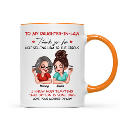 To My Daughter In Law Thank You For Not Selling My Son Funny Personalized Mug