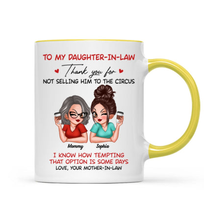 To My Daughter In Law Thank You For Not Selling My Son Funny Personalized Mug