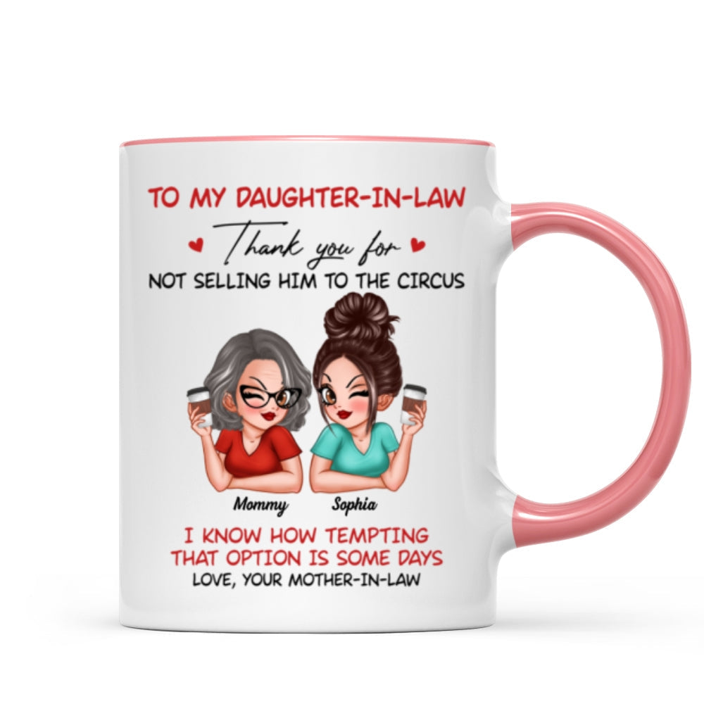 To My Daughter In Law Thank You For Not Selling My Son Funny Personalized Mug