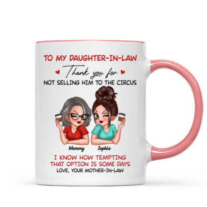 To My Daughter In Law Thank You For Not Selling My Son Funny Personalized Mug