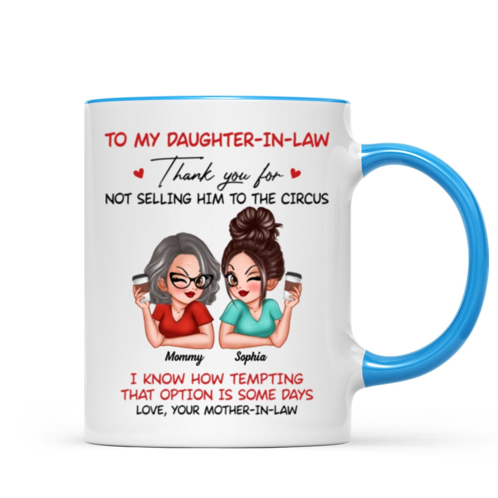 To My Daughter In Law Thank You For Not Selling My Son Funny Personalized Mug