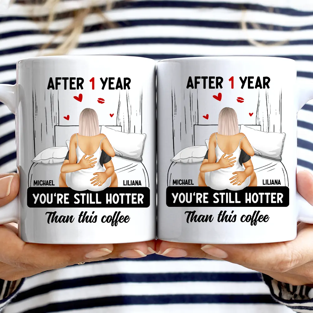 Hot Couple After Years Hotter Than This Coffee - Personalized Mug