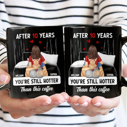 Hot Couple After Years Hotter Than This Coffee - Personalized Mug