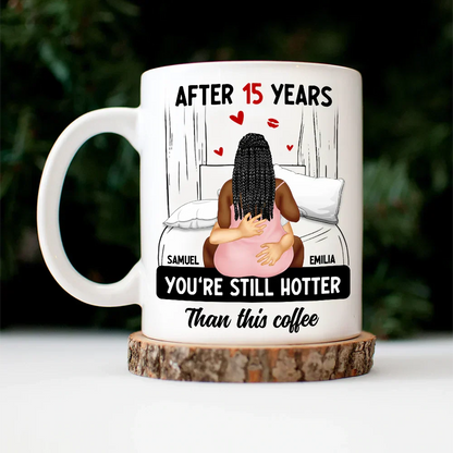 Hot Couple After Years Hotter Than This Coffee - Personalized Mug