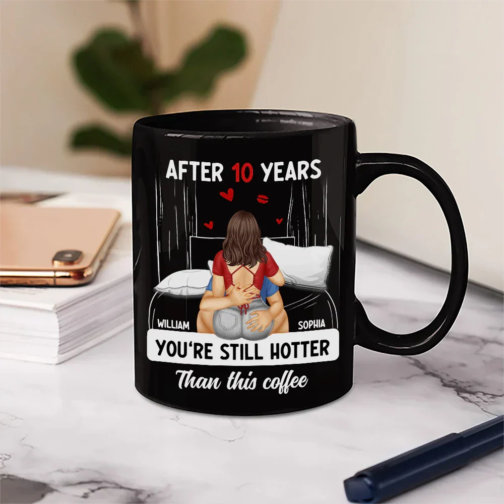 Hot Couple After Years Hotter Than This Coffee - Personalized Mug
