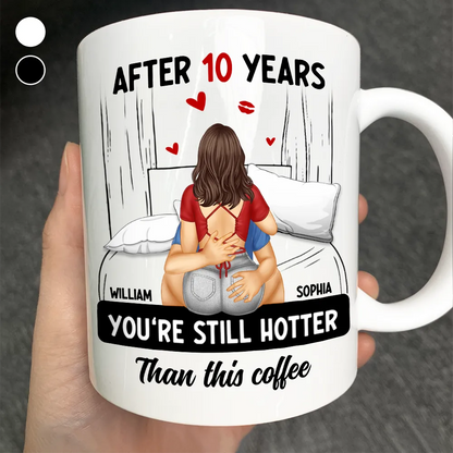 Hot Couple After Years Hotter Than This Coffee - Personalized Mug