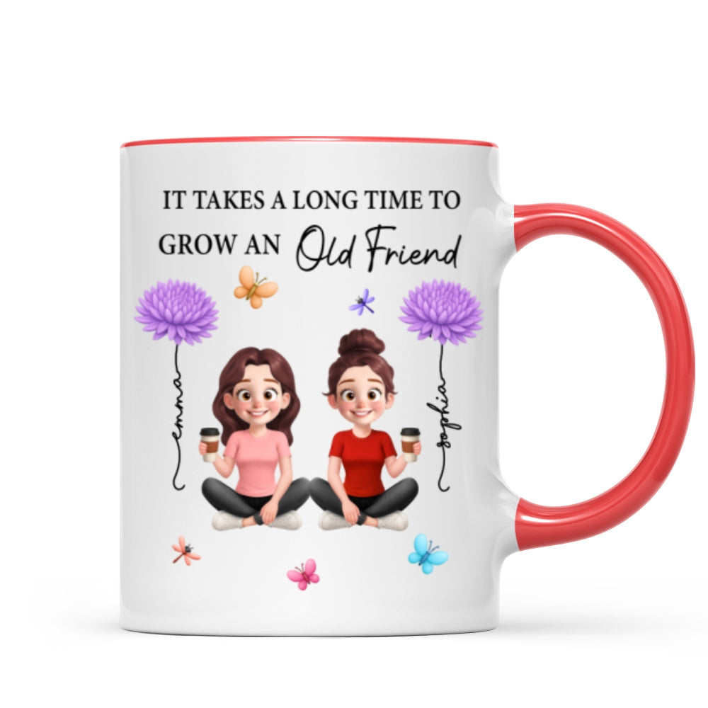 It Takes A Long Time Grow And Old Friends Birth Month Flowers Personalized Mug
