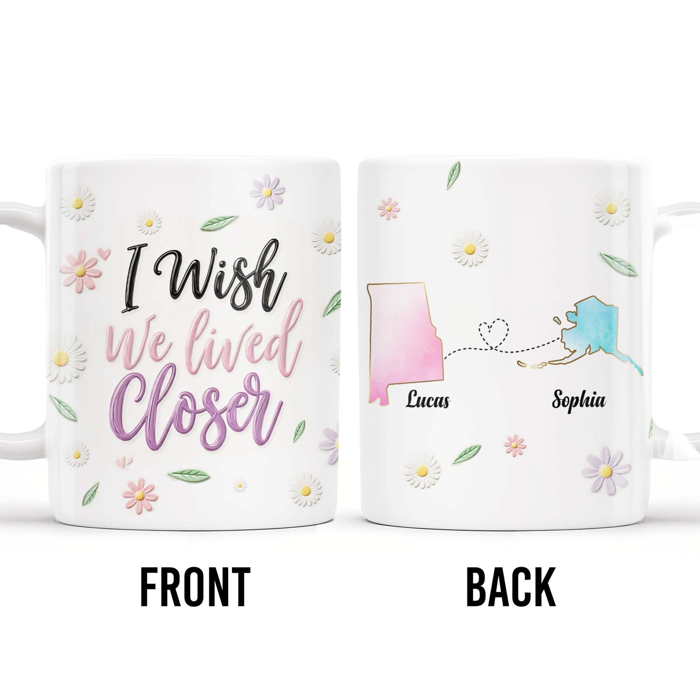 I Wish We Lived Closer With Daisy State Outlines - Personalized Custom Coffee Mug - BST049_MG
