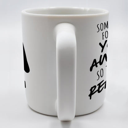 You're Awesome Reminder Inspirational Quote Mug - Personalized Custom Coffee Mug - BST117_MG