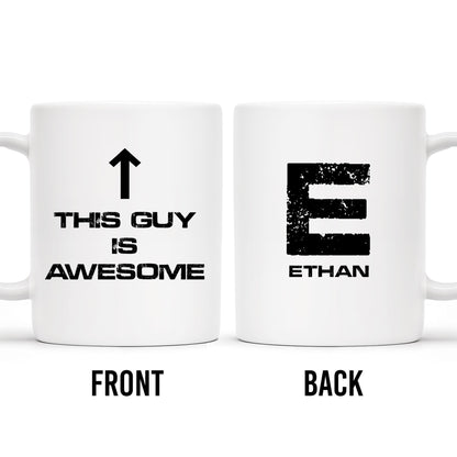 This Guy Is Awesome With Stylish Arrow And Initial - Personalized Custom Coffee Mug - BST119_MG