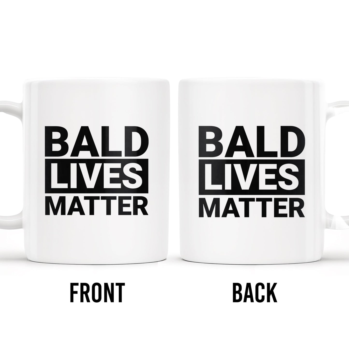 Bald Lives Matter Humorous Quote Mug - Personalized Custom Coffee Mug - BST121_MG