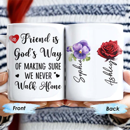 A Friend Is God's Way Of Making Sure We Never Walk Alone Mug With Rose And Pansy - Personalized Custom Coffee Mug - BST140_MG