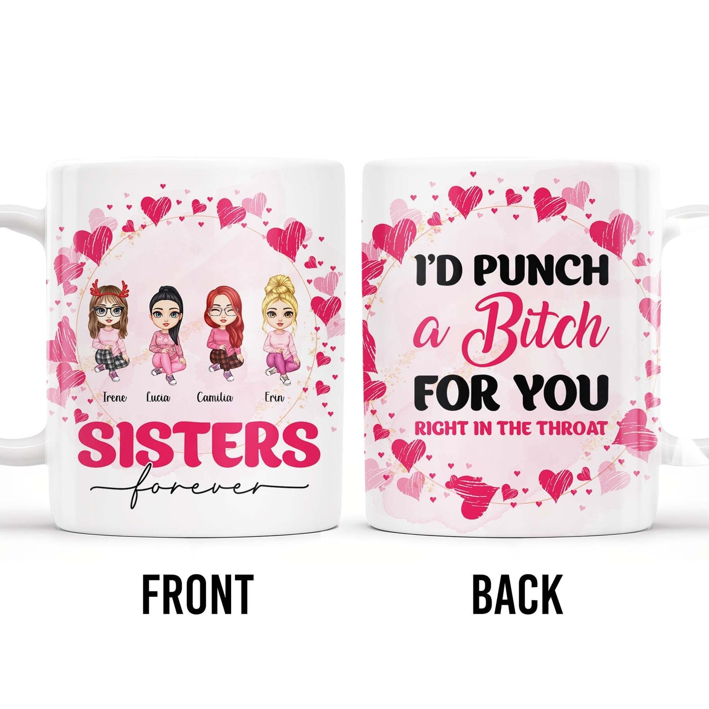 Sisters Forever Punch For You Right in The Throat Mug - Personalized Custom Coffee Mug - BST145_MG