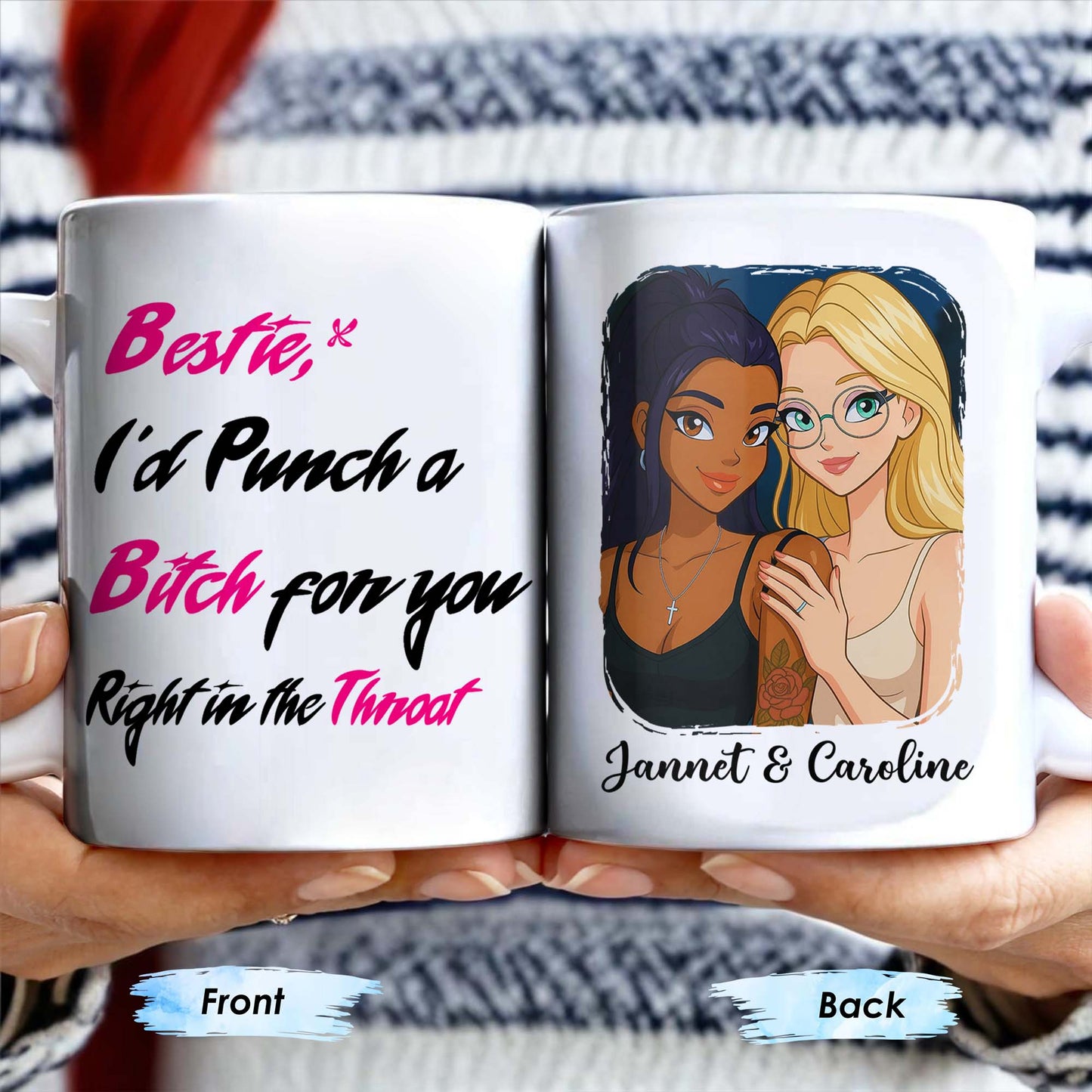 Bestie I'd Punch A B*tch For You Right In The Throat - Personalized Custom Coffee Mug - BST176_MG