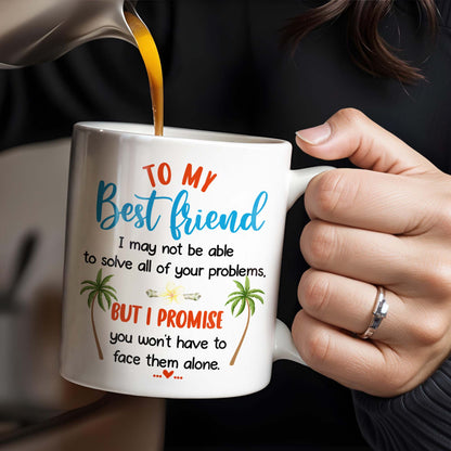 To My Best Friend, Tropical Friendship Promise - Personalized Custom Coffee Mug - BST183_MG