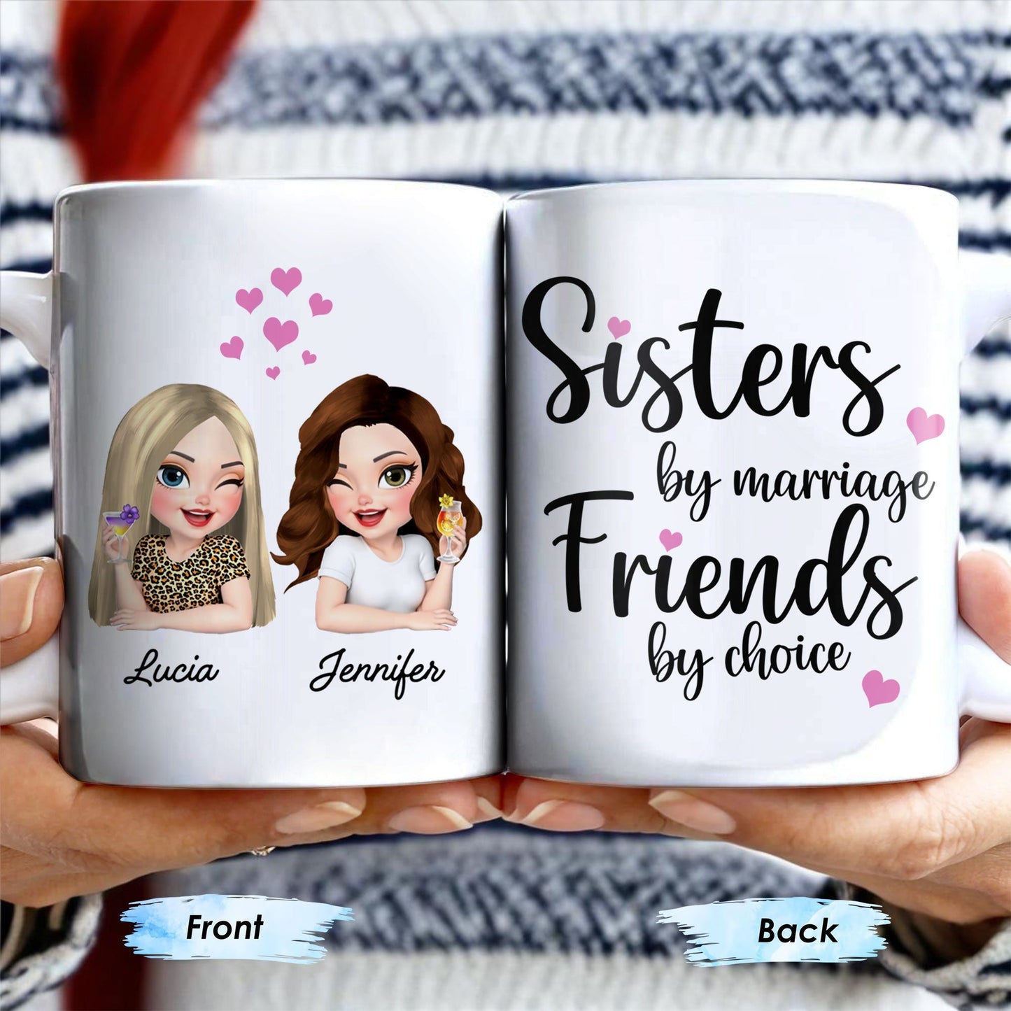 Sisters By Marriage Friends By Choice With Hearts And Floral Drinks - Personalized Custom Coffee Mug - BST184_MG