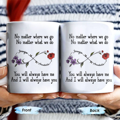 No Matter Where We Go, Flowers And Support - Personalized Custom Coffee Mug - BST186_MG