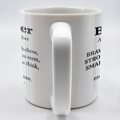 To My Brother, Always Remember You Are Braver, Stronger, Smarter - Personalized Custom Coffee Mug - BST196_MG