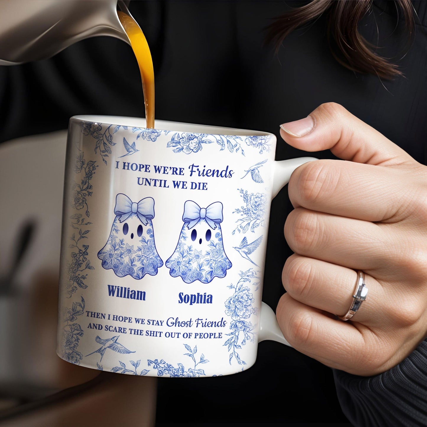 I Hope We're Friends Until We Die With Ghosts And Flowers - Personalized Custom Coffee Mug - BST197_MG