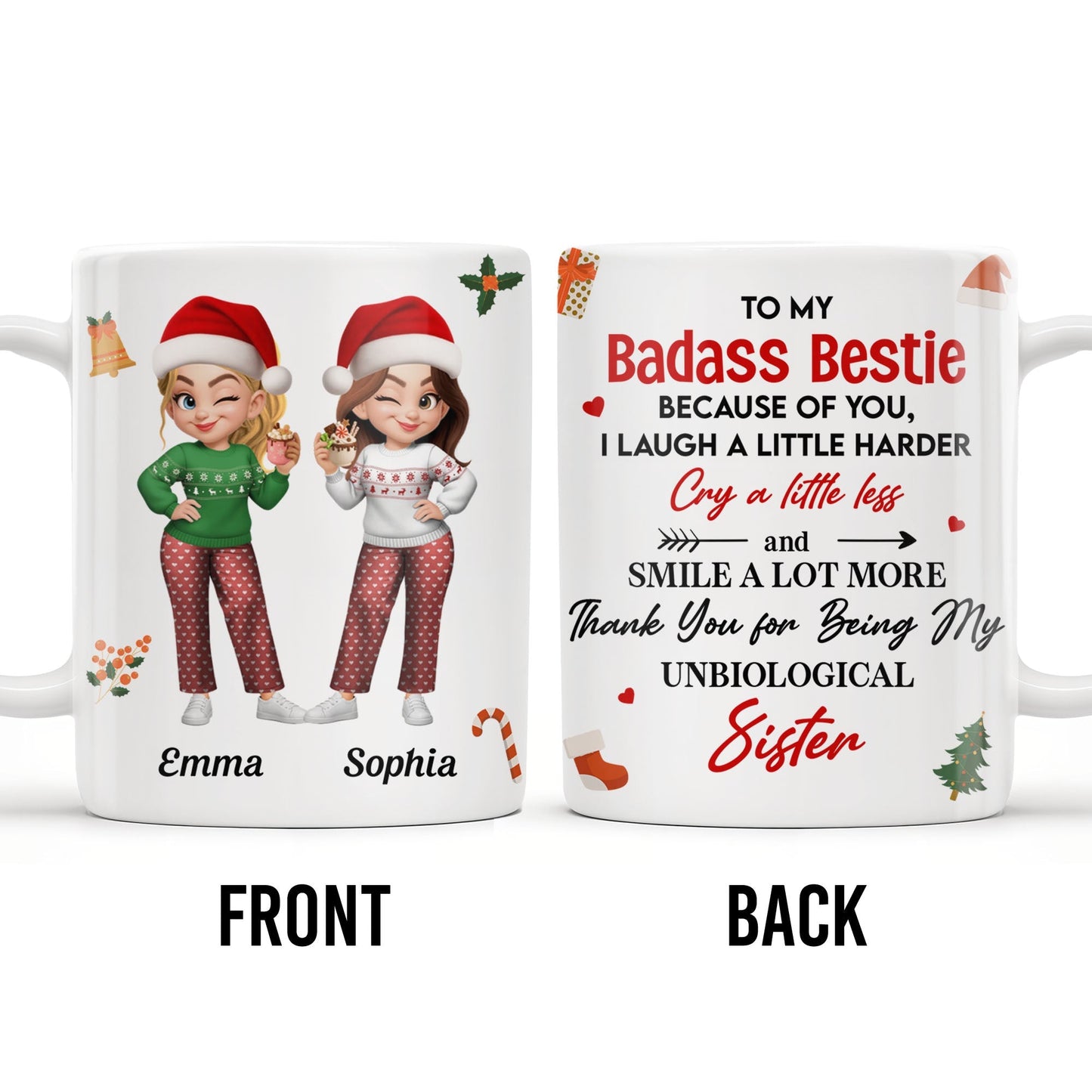 To My Badass Bestie, Thank You For Being My Unbiological Sister - Personalized Custom Coffee Mug - BST318_MG