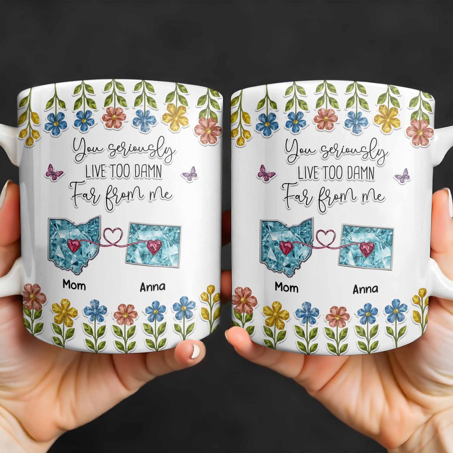 You Seriously Live Too Far From Me, Heart And Flowers Design - Personalized Custom Coffee Mug - BST388_MG