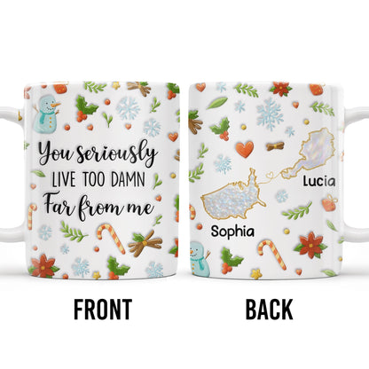 You Seriously Live Too Far, Countries Map And Hearts Design - Personalized Custom Coffee Mug - BST422_MG
