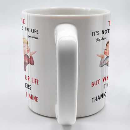 To My Bestie, It's Not What We Have But Who In Life - Personalized Custom Coffee Mug - BST457_MG