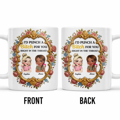 I'd Punch A B*tch For You With Roses And Golden Frame - Personalized Custom Coffee Mug - BST462_MG