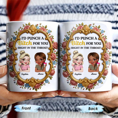 I'd Punch A B*tch For You With Roses And Golden Frame - Personalized Custom Coffee Mug - BST462_MG