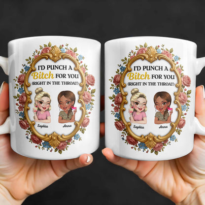 I'd Punch A B*tch For You With Roses And Golden Frame - Personalized Custom Coffee Mug - BST462_MG