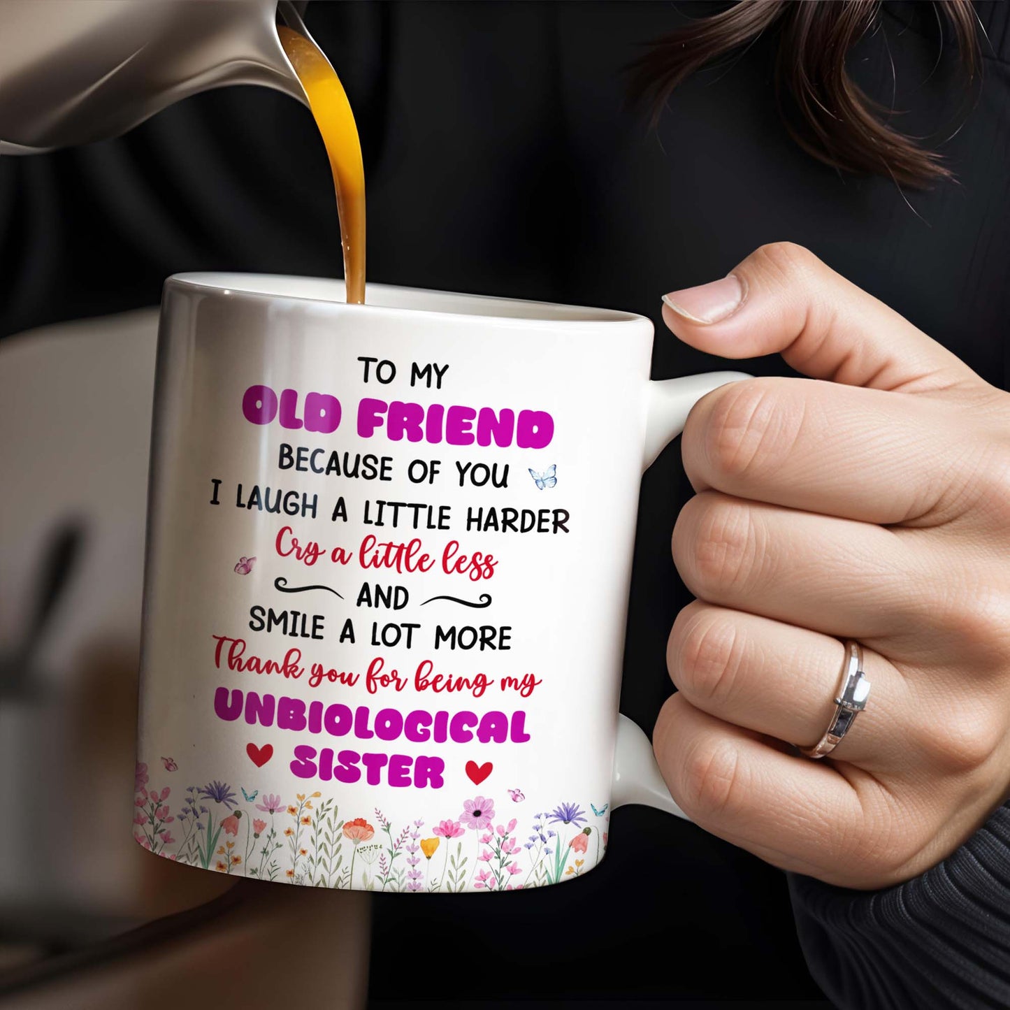 To My Old Friend Thank You For Being My Unbiological Sister - Personalized Custom Coffee Mug - BST477_MG