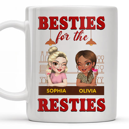 Besties For The Resties, Two Girls Enjoying Drinks - Personalized Custom Coffee Mug - BST489_MG