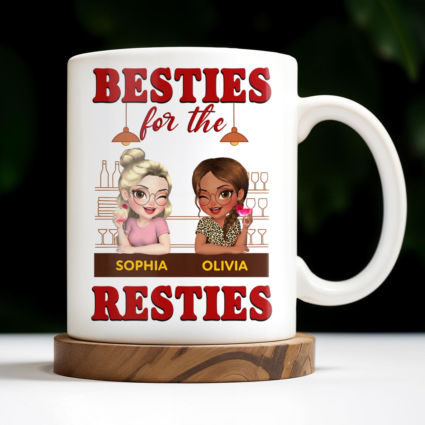 Besties For The Resties, Two Girls Enjoying Drinks - Personalized Custom Coffee Mug - BST489_MG