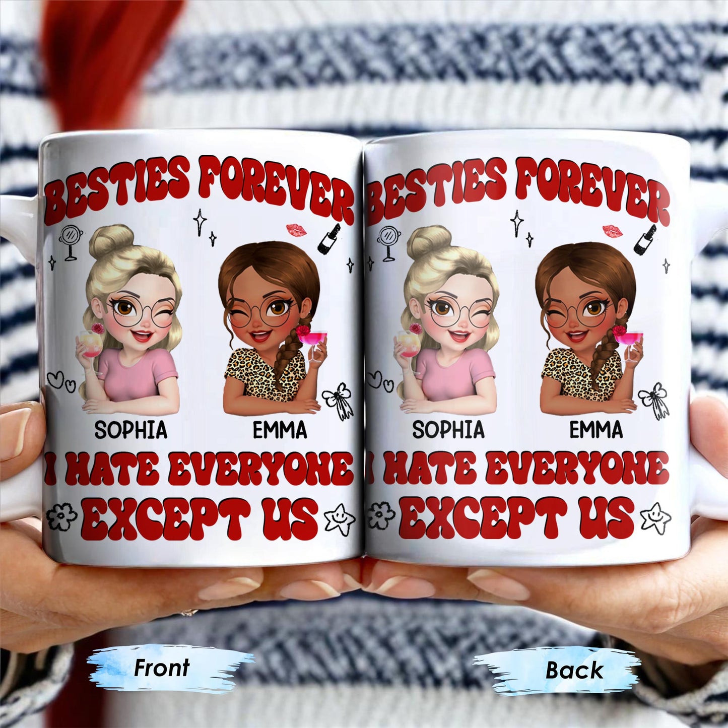 Besties Forever, I Hate Everyone Except Us, Ice Cream And Rose - Personalized Custom Coffee Mug - BST490_MG