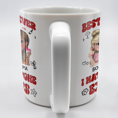 Besties Forever, I Hate Everyone Except Us, Ice Cream And Rose - Personalized Custom Coffee Mug - BST490_MG
